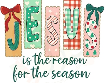 Jesus Is The Reason PNG, Christian Christmas PNG, Religious Holiday Sublimation, Faith Christmas Sticker PNG, Instant Download