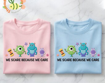 Camiseta bordada de Monsters Inc. con el lindo dibujo animado de Mike, Sulley y Boo. Camiseta a juego para toda la familia. Nos asustamos porque nos importa.