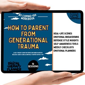 Könnte beinhalten: Ein digitales Arbeitsbuch mit dem Titel "How to Parent from Generational Trauma" auf einem Tablet. Das Cover ist dunkelblau mit gelbem Text. Das Arbeitsbuch enthält reale Szenen, emotionale Zusammenbrüche und Werkzeuge zur Selbstwahrnehmung.