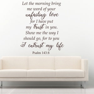 Psalm 143 v 8 Bible Verse Quote Vinyl Wall Art Sticker Decal Mural. Home, Church, School Decor. Wall. Unfailing Love