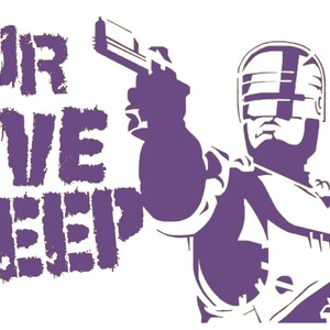 Robocop Movie Quote, Your Move Creep Vinyl Wall Art Sticker, Mural ...