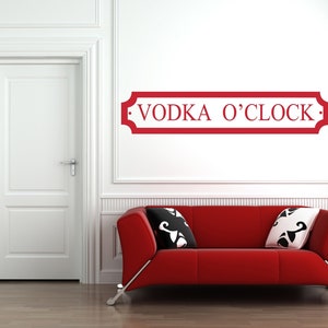 Vodka O'Clock Matt Vinyl Wall Art Sticker Decal Mural. Home, Wall, Door Decor. Mirror, Kitchen, Dining Room, Bar. Street Sign Quote