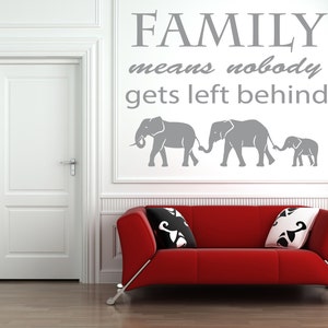 Family means nobody gets left behind Quote - Matt Vinyl Wall Art Sticker Decal Mural. Home, Wall Decor. Living room, Elephants, Ohana