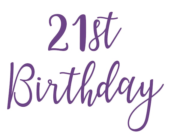 21st Birthday - Vinyl Sticker Decal Transfer Label for