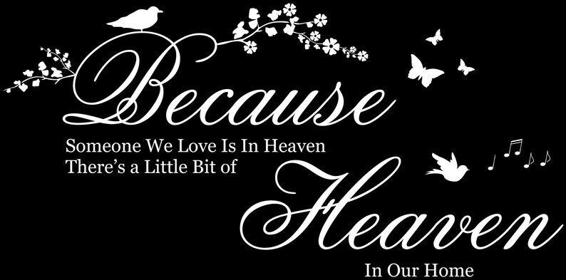 Because Someone We Love is in Heaven Quote Vinyl Wall by Purrfic Because Someone We Love is in Heaven Quote Vinyl Wall by Purrfic