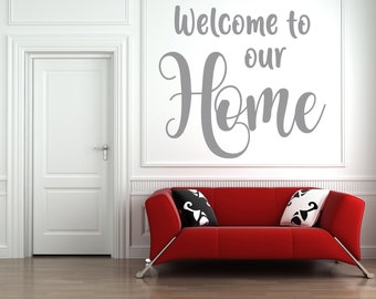 Welcome to Our Home Quote, Vinyl Wall Art Sticker, Decal. Home, Wall Decor. Living Room, Bedroom. Family Quote