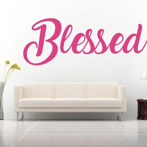 Blessed Quote Vinyl Wall Art Sticker Decal. Home, Wall, Mirror Window Decor. Living room, Bedroom, Hallway, Home, Family