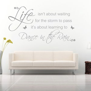 Dance in The Rain Quote, Vinyl Wall Art Sticker, Mural, Decal. Home, Wall Decor. Inspirational, Motivational Quote. Living Room, Bedroom