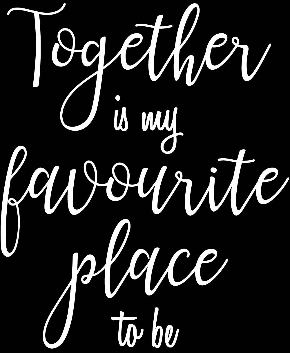 Together is My Favourite Place to Be Quote Vinyl Wall Art Etsy