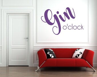 Gin o'clock Quote - Vinyl Wall Art Sticker Decal Mural. Home, Wall Decor, Living room, Kitchen, Dining Room. Drinks, Bar