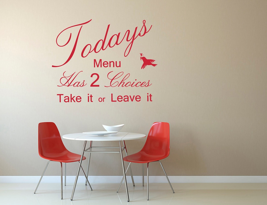 Today's Menu Has 2 Choices, Take It or Leave It Quote, Vinyl Wall Art ...