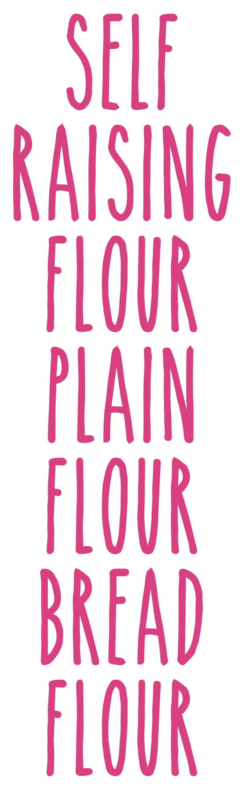 K&ouml;nnte beinhalten: Rosaer Text auf wei&szlig;em Hintergrund lautet "SELF RAISING FLOUR", "PLAIN FLOUR", "BREAD FLOUR" und "FLOUR".