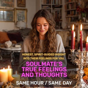 Same Hour Psychic Love Reading: Soulmate&#39;s Feelings & Desires