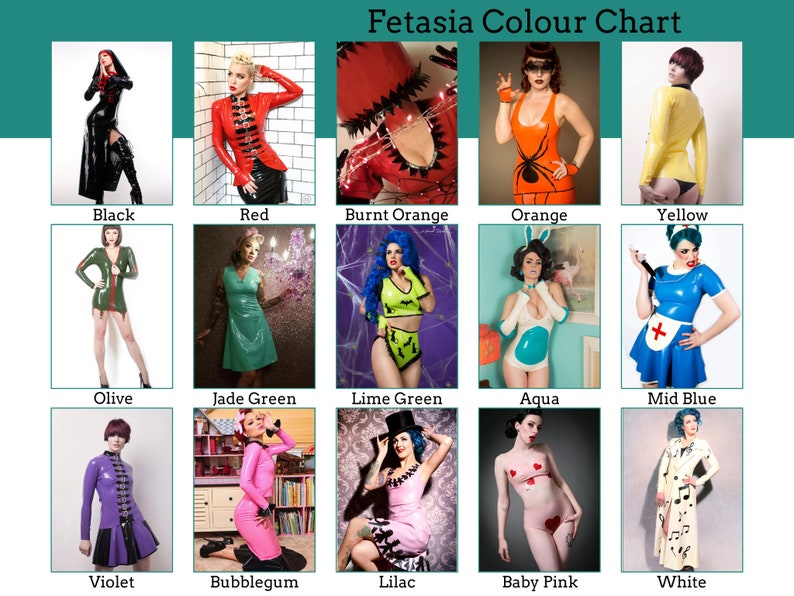May include: A color chart featuring 15 different latex outfits in various colors, including black, red, burnt orange, orange, yellow, olive, jade green, lime green, aqua, mid blue, violet, bubblegum, lilac, baby pink, and white.