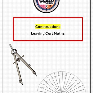 Könnte beinhalten: Das Bild zeigt einen Zirkel, einen Winkelmesser und den Text "Constructions Leaving Cert Maths". Das Logo oben lautet "NH MATHS TUTORING". Der Hintergrund ist ein Rastermuster, das auf ein mathematisches Bildungsthema hindeutet.