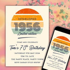 May include: A birthday invitation with a retro design. The invitation features the text "ESTABLISHED 1956" and "Tom's 70th Birthday". The design includes a circular graphic with orange, yellow, and blue stripes. A smartphone displays the same design.