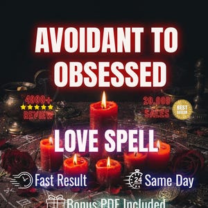 Love Spell Avoidant to Obsessed , Twin Flame Attraction Ritual, Romantic Magnetism Spell, Intense Love Energy Invocation
