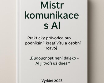 AI Communication Guide (CZ e-book, PDF) – Business, Creativity, Self-Development