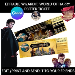 May include: Two golden Harry Potter theme tickets with the text "ADMIT ONE" and "SURPRISE! YOU ARE GOING TO WIZARDING WORLD OF Harry Potter". The tickets have a picture of Harry Potter and the Universal Studios globe. The text "EDIT / PRINT AND SEND IT TO YOUR FRIENDS" is at the bottom.