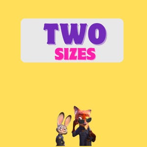 May include: A yellow background with the text "TWO SIZES" in purple and pink. Below the text are cartoon images of Judy Hopps the bunny and Nick Wilde the fox from the film Zootropolis.