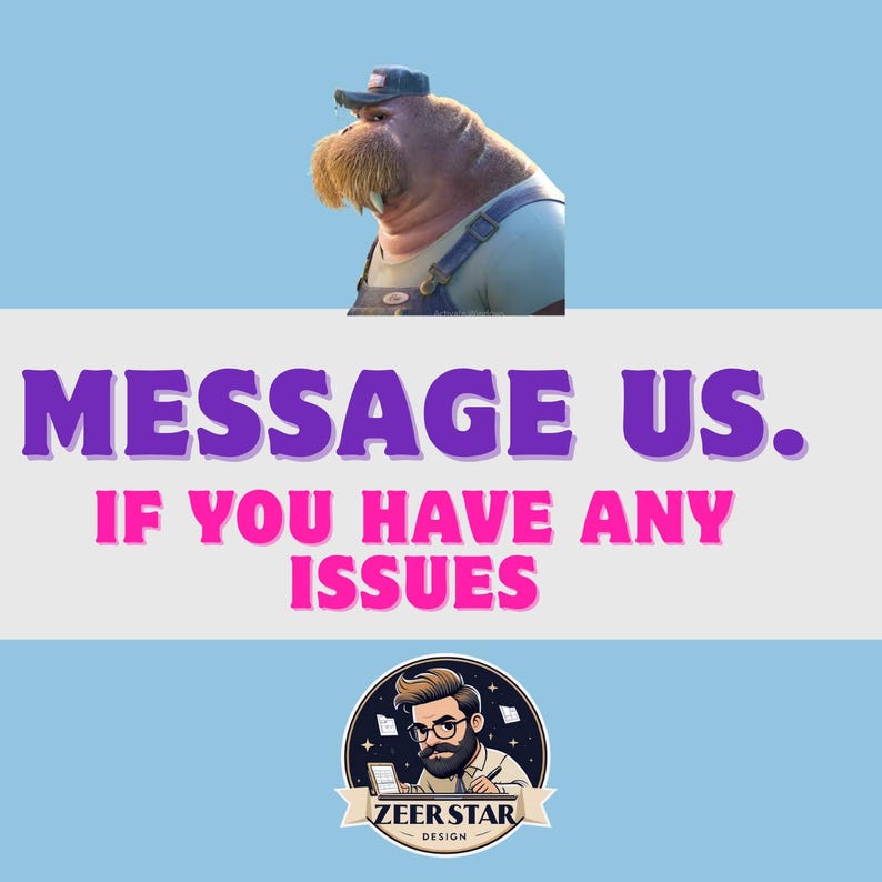 May include: A digital graphic featuring a walrus in a cap and overalls, with the text "MESSAGE US. IF YOU HAVE ANY ISSUES." A logo with a man with glasses and a beard is at the bottom.