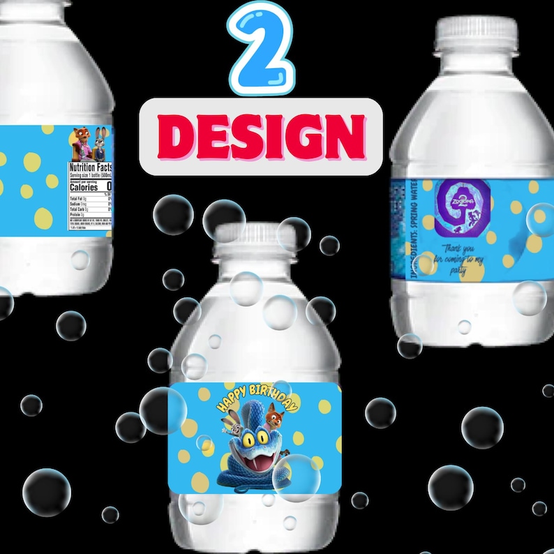May include: Bottled water with custom labels. One label reads "Happy Birthday" with a cartoon character. Another label says "Thank you for coming to my party". The background is black with bubbles and the text "2 DESIGN".
