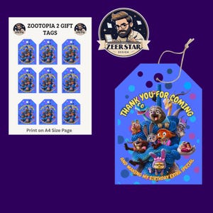 以下が含まれることがあります： 青色のギフトタグ。映画「ズートピア」のキャラクターと「来てくれてありがとう、誕生日を特別なものにしてくれてありがとう」というテキストが書かれています。タグはA4サイズの用紙に印刷されています。Zeer Star Designのロゴも表示されています。
