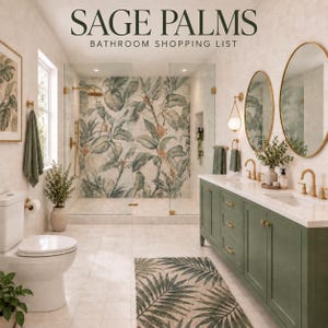 Puede incluir: Un baño con ducha a ras de suelo con mural de hojas tropicales, muebles de lavabo verde salvia con herrajes dorados, dos espejos ovalados, inodoro blanco y alfombra con patrón de hojas de palmera. El texto dice SAGE PALMS BATHROOM SHOPPING LIST.