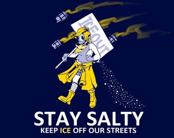 STAY SALTY- Anti ICE