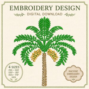Op de afbeelding: Een borduurontwerp als digitale download met een palmboom met groene bladeren en trossen gele dadels. De tekst luidt EMBROIDERY DESIGN, DIGITAL DOWNLOAD, 4 SIZES, PES, DST, EXP, JEF, HUS, VIP, XXX en MACHINE EMBROIDERY DESIGN.