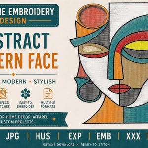 May include: A machine embroidery design featuring an abstract modern face with geometric shapes in orange, teal, yellow, red, and black. The text reads MACHINE EMBROIDERY DESIGN, ABSTRACT MODERN FACE, ARTISTIC, MODERN, STYLISH, and DIGITAL DOWNLOAD.