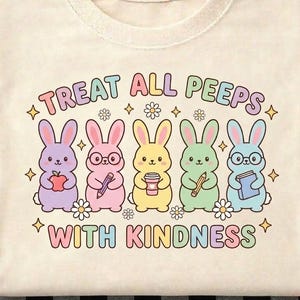 Treat All Peeps with Kindness Png, Teacher Easter Png, Easter Bunny Png, Easter Vibes Png,Cute Bunny Easter Clipart for Sublimation