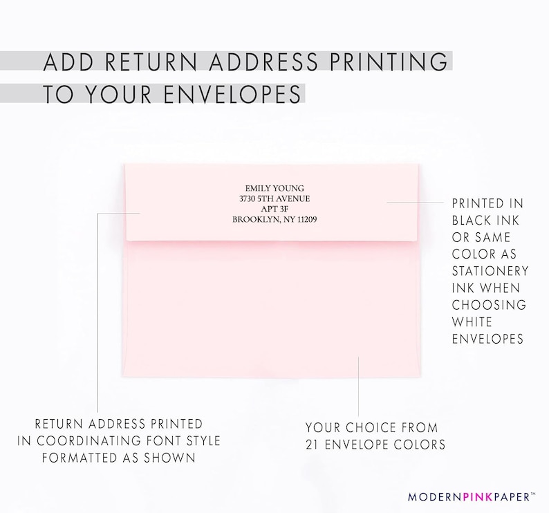 May include: A pink envelope with a return address printed in black ink. The address reads "Emily Young, 3730 5th Avenue, Apt 3F, Brooklyn, NY 11209". The text "Printed in black ink or same color as stationery ink when choosing white envelopes" is also visible.