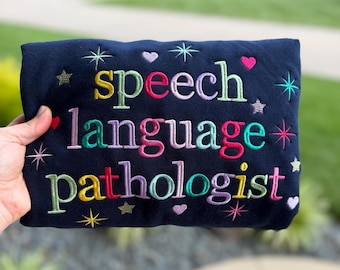 Speech Language Pathologist  Jewel Toned Embroidered Sweatshirt