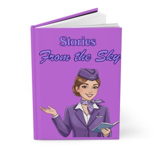 May include: A purple journal titled "Stories From the Sky" features an illustration of a smiling flight attendant in a purple uniform and scarf. The journal is open, with blank white pages visible.