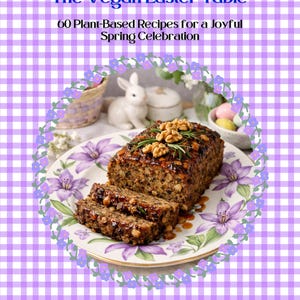 60 Vegan Easter Recipes – Plant-Based Spring Celebration Cookbook | Recipe Cards (Digital Download)