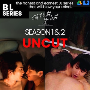 Könnte beinhalten: Werbebild für die BL-Serie "Call It What You Want" mit dem Text "SEASON 1 & 2 UNCUT". Das Bild ist geteilt und zeigt zwei Szenen aus der Serie. Oben im Bild steht der Text "the honest and earnest BL series that will blow your mind..."