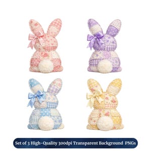 May include: Four decorative fabric bunny figurines in pastel colors. Each bunny has patchwork patterns, a fluffy tail, and a satin bow. The bunnies are pink, purple, blue, and yellow. The text at the bottom reads "Set of 3 High-Quality 300dpi Transparent Background PNGs."