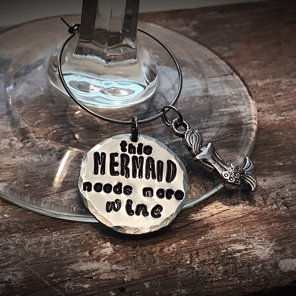 Stamped "This Mermaid Needs More Wine" Wine Glass Charm - Funny Wedding Props - Bridal Party Gifts- Open Bar - Beer and Wine