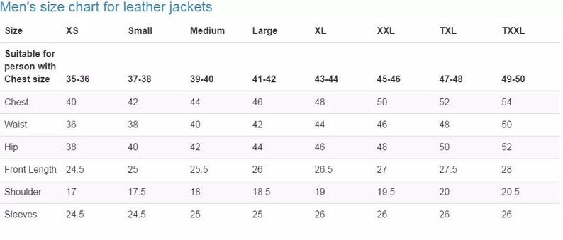 May include: A white size chart for leather jackets, with measurements in inches. The chart includes sizes XS to TXXL, detailing chest, waist, hip, front length, shoulder, and sleeve measurements for each size. The text "Men's size chart for leather jackets" is at the top.