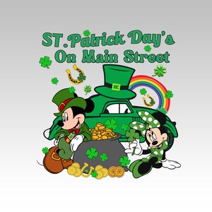 May include: A St. Patrick's Day graphic featuring Mickey and Minnie Mouse in green outfits and hats, a green truck, a pot of gold, shamrocks, horseshoes, and a rainbow. The text reads "ST. Patrick Day's On Main Street."