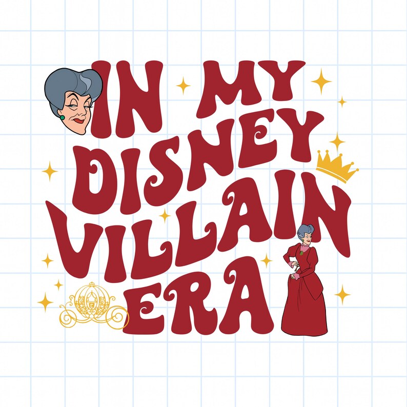 May include: A white graphic with the text "IN MY DISNEY VILLAIN ERA" in red, retro-style lettering. The image includes illustrations of Disney villains, a golden crown, a carriage, and star accents.