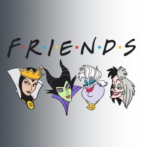 May include: Illustration featuring the word "FRIENDS" with the iconic color dots, and four Disney villain characters: The Evil Queen, Maleficent, Ursula, and Cruella de Vil. The characters are in a cartoon style with bold outlines.