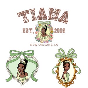 May include: Illustration featuring the name "TIANA" in brown block letters above a central image of a princess in a floral frame. Below, the text "EST. 2009 NEW ORLEANS, LA" is displayed. Two additional princess portraits are framed with bows.