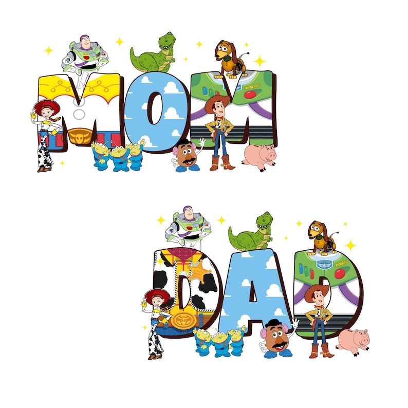 May include: Colorful graphic featuring the words "MOM" and "DAD" with characters from the Toy Story movie. The letters are decorated with images of Buzz Lightyear, Woody, and other characters. The background is white.