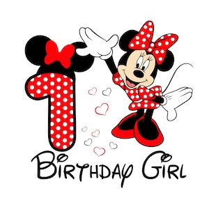 May include: A cartoon illustration featuring Minnie Mouse in a red polka-dot dress and bow, with a large number one and the words "Birthday Girl." Red hearts float around the characters, all set against a white background.