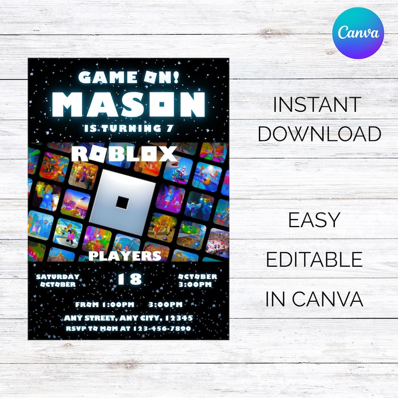 May include: A black invitation with a starry background, featuring the text "GAME ON! MASON IS TURNING 7" and a Roblox logo. The invitation includes event details and the words "INSTANT DOWNLOAD, EASY EDITABLE, IN CANVA."