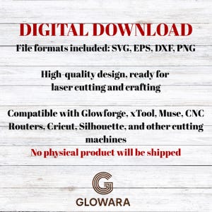 May include: Digital download graphic with text: "DIGITAL DOWNLOAD." Includes file formats SVG, EPS, DXF, and PNG. The design is high-quality and ready for laser cutting and crafting. Compatible with various cutting machines. The Glowara logo is at the bottom.