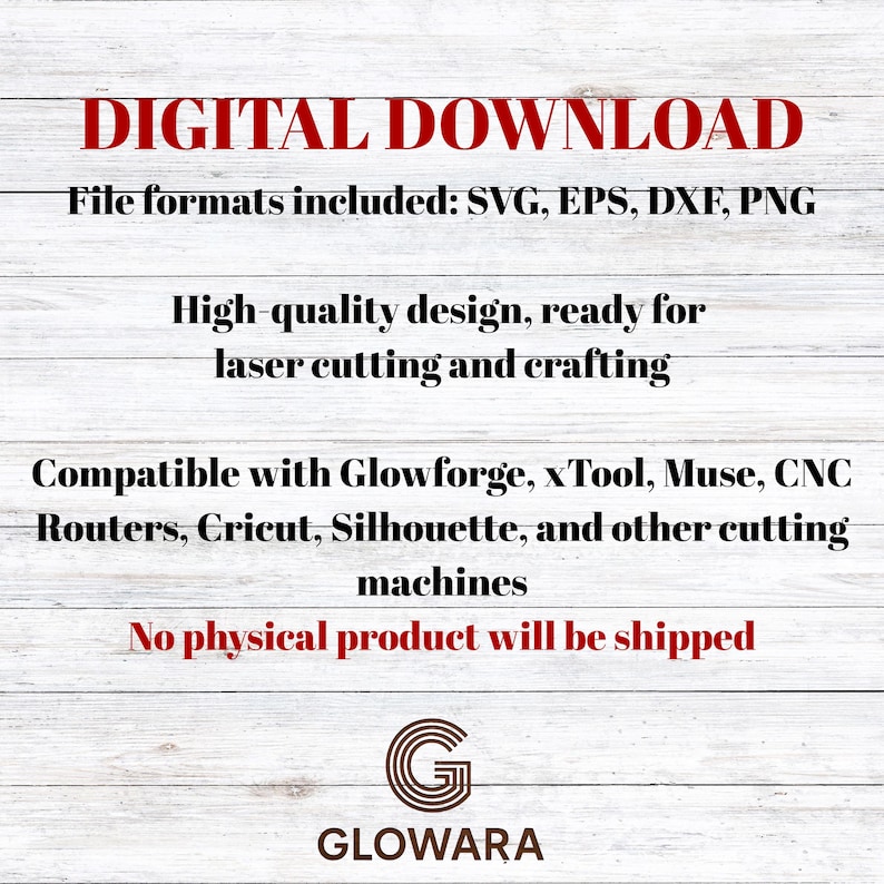 May include: Digital download graphic with text: "DIGITAL DOWNLOAD." Includes file formats SVG, EPS, DXF, and PNG. The design is high-quality and ready for laser cutting and crafting. Compatible with various cutting machines. The Glowara logo is at the bottom.