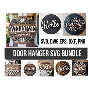 May include: A collection of round wooden door hangers with various designs and the words "Welcome" and "Hello". The image includes the text "SVG, DWG, EPS, DXF, PNG" and "DOOR HANGER SVG BUNDLE".